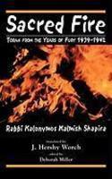 Sacred Fire: Torah From The Years Of Fury 1939-1942 Sacred Fire: Torah From The Years Of Fury 1939-1942
