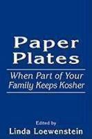 Paper Plates: When Part Of Your Family Keeps Kosher Paper Plates: When Part Of Your Family Keeps Kosher