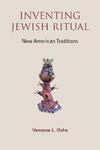 Inventing Jewish Ritual Inventing Jewish Ritual