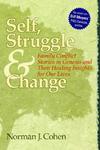 Self, Struggle And Change: Family Conflict Stories In Genesis And Their Healing Insights For Our Lives Self, Struggle And Change: Family Conflict Stories In Genesis And Their Healing Insights For Our Lives