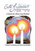 Gates Of Shabbat Gates Of Shabbat: A Guide For Observing Shabbat A Guide For Observing Shabbat Gates Of Shabbat Gates Of Shabbat: A Guide For Observing Shabbat A Guide For Observing Shabbat