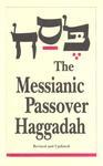 The Messianic Passover Haggadah The Messianic Passover Haggadah