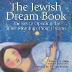 The Jewish Dream Book: The Key To Opening The Inner Meaning Of Your Dreams The Jewish Dream Book: The Key To Opening The Inner Meaning Of Your Dreams