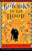 Boychiks In The Hood: Travels In The Hasidic Underground Boychiks In The Hood: Travels In The Hasidic Underground