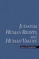 Judaism, Human Rights, And Human Values Judaism, Human Rights, And Human Values