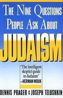 Nine Questions People Ask About Judaism Nine Questions People Ask About Judaism