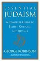 Essential Judaism: A Complete Guide To Beliefs, Customs, And Rituals Essential Judaism: A Complete Guide To Beliefs, Customs, And Rituals