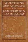 Questions And Answers On Conversion To Judaism Questions And Answers On Conversion To Judaism