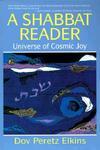 A Shabbat Reader: Universe Of Cosmic Joy A Shabbat Reader: Universe Of Cosmic Joy