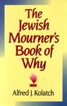 Jewish Mourner's Book Of Why Jewish Mourner's Book Of Why