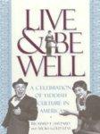 Live And Be Well: A Celebration Of Yiddish Culture In America Live And Be Well: A Celebration Of Yiddish Culture In America