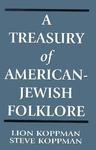 A Treasury Of American-Jewish Folklore A Treasury Of American-Jewish Folklore