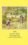 The Jewish Baby Handbook: A Guide For Expectant Parents The Jewish Baby Handbook: A Guide For Expectant Parents