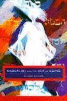 Kabbalah And The Art Of Being: The Smithsonian Lectures