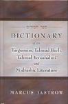 Dictionary Of The Targumim, The Talmud Babli And Yerushalmi, And The Midrashic Literature