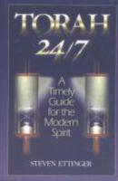 Torah 24/7: A Timely Guide For The Modern Spirit