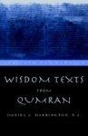 Wisdom Texts From Qumran Wisdom Texts From Qumran
