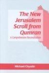 The New Jerusalem Scroll From Qumran - A Comprehensive Reconstruction