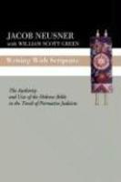 Writing With Scripture: The Authority And Uses Of The Hebrew Bible In The Torah Of Formative Judaism
