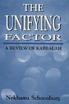 The Unifying Factor: A Review Of Kabbalah The Unifying Factor: A Review Of Kabbalah