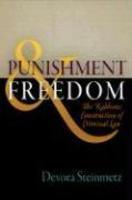 Punishment And Freedom: The Rabbinic Construction Of Criminal Law Punishment And Freedom: The Rabbinic Construction Of Criminal Law