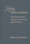 Sifra, Dibbura De Sinai: Rhetorical Formulae, Literary Structures, And Legal Traditions Sifra, Dibbura De Sinai: Rhetorical Formulae, Literary Structures, And Legal Traditions