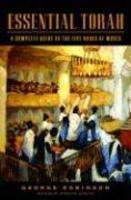 Essential Torah: A Complete Guide To The Five Books Of Moses