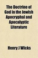 The Doctrine Of God In The Jewish Apocryphal And Apocalyptic Literature