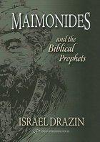 Maimonides And The Biblical Prophets Maimonides And The Biblical Prophets