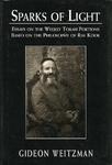 Sparks Of Light: Essays On The Weekly Torah Portions Based On The Philosophy Of Rav Kook Sparks Of Light: Essays On The Weekly Torah Portions Based On The Philosophy Of Rav Kook
