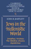 Jews In The Hellenistic World: Volume 1, Part 1: Josephus, Aristeas, The Sibylline Oracles, Eupolemus Jews In The Hellenistic World: Volume 1, Part 1: Josephus, Aristeas, The Sibylline Oracles, Eupolemus