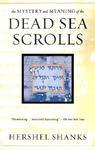 The Mystery And Meaning Of The Dead Sea Scrolls The Mystery And Meaning Of The Dead Sea Scrolls