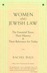 Women And Jewish Law: The Essential Texts, Their History, And Their Relevance For Today Women And Jewish Law: The Essential Texts, Their History, And Their Relevance For Today
