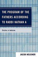 The Program Of The Fathers According To Rabbi Nathan A The Program Of The Fathers According To Rabbi Nathan A