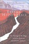 Beyond The Essene Hypothesis: The Parting Of The Ways Between Qumran And Enochic Judaism Beyond The Essene Hypothesis: The Parting Of The Ways Between Qumran And Enochic Judaism
