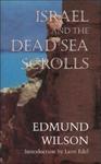Israel & The Dead Sea Scrolls Israel & The Dead Sea Scrolls