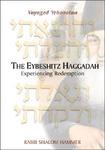 The Eybeshitz Haggadah: Experiencing Redemption The Eybeshitz Haggadah: Experiencing Redemption