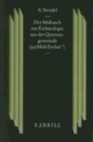 Der Midrasch Zur Eschatologie Aus Der Qumrangemeinde (4QMidrEschat A. B): Materielle Rekonstruktion, Textbestand, Gattung Und Traditionsgeschichtliche Der Midrasch Zur Eschatologie Aus Der Qumrangemeinde (4QMidrEschat A. B): Materielle Rekonstruktion, Textbestand, Gattung Und Traditionsgeschichtliche