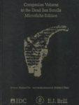 Companion Volume To The Dead Sea Scrolls Microfiche Edition Companion Volume To The Dead Sea Scrolls Microfiche Edition