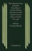 New Qumran Texts And Studies: Proceedings Of The First Meeting Of The International Organization For Qumran Studies, Paris 1992 New Qumran Texts And Studies: Proceedings Of The First Meeting Of The International Organization For Qumran Studies, Paris 1992