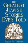 The Greatest Jewish Stories Ever Told The Greatest Jewish Stories Ever Told