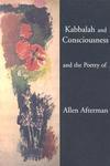 Kabbalah And Consciousness And The Poetry Of Allen Afterman Kabbalah And Consciousness And The Poetry Of Allen Afterman