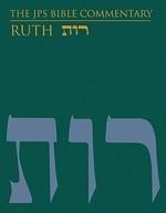 The JPS Bible Commentary: Ruth The JPS Bible Commentary: Ruth
