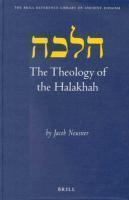The Theology Of The Halakhah The Theology Of The Halakhah