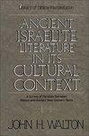 Ancient Israelite Literature In Its Cultural Context: A Survey Of Parallels Between Biblical And Ancient Near Eastern Texts Ancient Israelite Literature In Its Cultural Context: A Survey Of Parallels Between Biblical And Ancient Near Eastern Texts