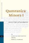 Qumranica Minora I: Qumran Origins And Apocalypticism Qumranica Minora I: Qumran Origins And Apocalypticism