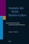 Sustain Me With Raisin-Cakes: Pesikta Derav Kahana And The Popularization Of Rabbinic Judaism Sustain Me With Raisin-Cakes: Pesikta Derav Kahana And The Popularization Of Rabbinic Judaism