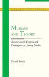 Midrash And Theory: Ancient Jewish Exegesis And Contempory Literary Studies