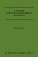 A Concise Coptic-English Lexicon: Second Edition A Concise Coptic-English Lexicon: Second Edition