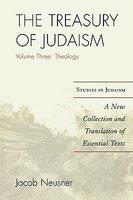 The Treasury Of Judaism, Volume Three: Theology The Treasury Of Judaism, Volume Three: Theology